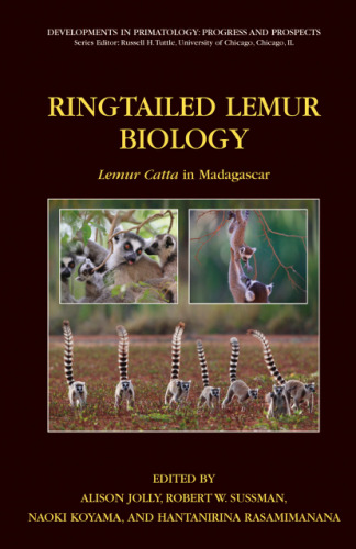 Ringtailed Lemur Biology: Lemur Catta in Madagascar (Developments in Primatology)