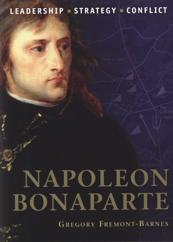 Napoleon Bonaparte: leadership, strategy, conflict