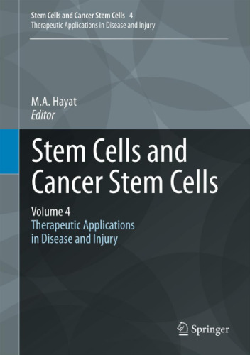 Stem Cells and Cancer Stem Cells, Volume 4: Therapeutic Applications in Disease and Injury