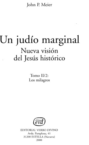 Un judío marginal: nueva visión del Jesús histórico, Volume 2.2