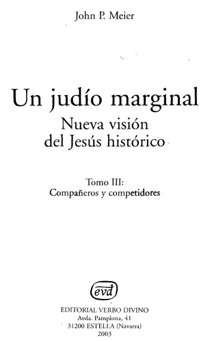 Un judío marginal: nueva visión del Jesús histórico Tomo 3. Compafieros y competidores