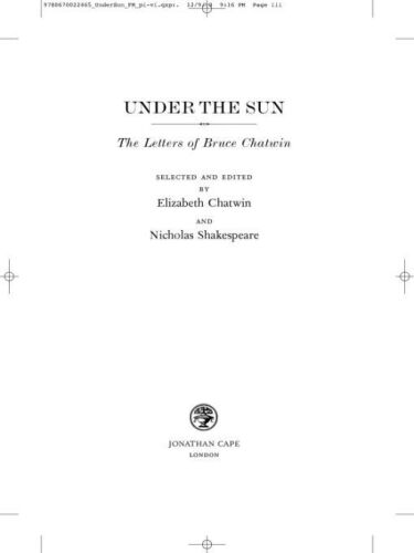 Under the Sun: The Letters of Bruce Chatwin