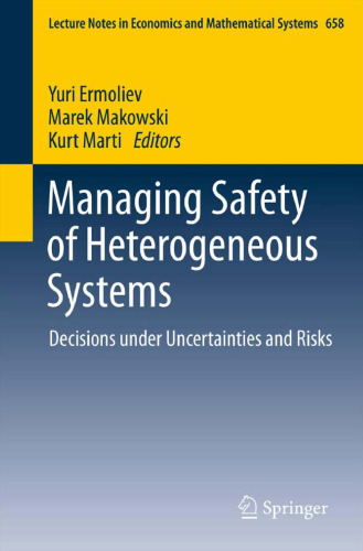 Managing Safety of Heterogeneous Systems: Decisions under Uncertainties and Risks