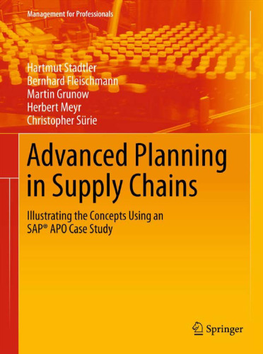 Advanced Planning in Supply Chains: Illustrating the Concepts Using an SAP® APO Case Study