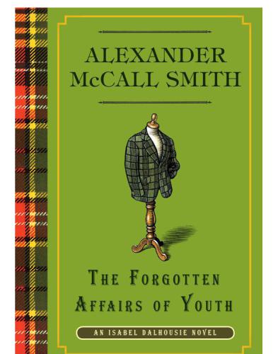 The Forgotten Affairs of Youth: An Isabel Dalhousie Novel (8)