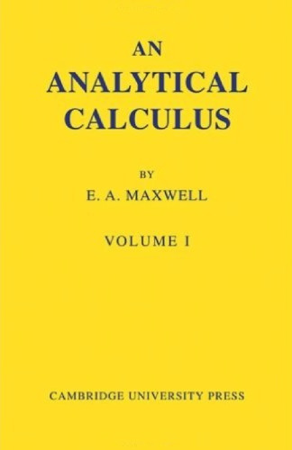 An Analytical Calculus: Volume 1: For School and University