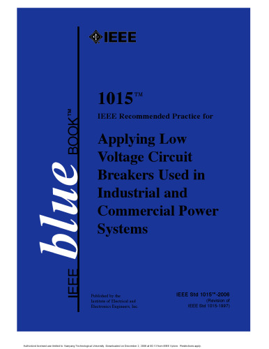 IEEE Recommended Practice for Applying Low-Voltage Circuit Breakers Used in Industrial and Commercia: (IEEE Blue Book) (The IEEE color book series: Blue book)