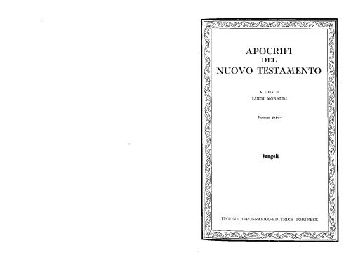 Apocrifi del Nuovo Testamento. Volume I. Vangeli