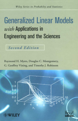 Generalized Linear Models: with Applications in Engineering and the Sciences (Wiley Series in Probability and Statistics)