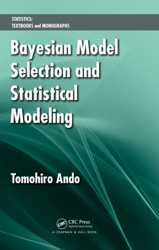 Bayesian Model Selection and Statistical Modeling (Statistics:  A Series of Textbooks and Monographs)