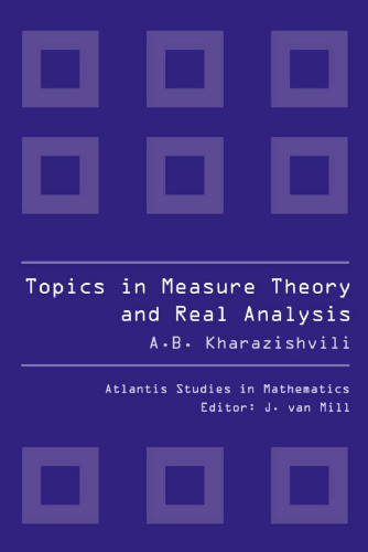 Topics in Measure Theory and Real Analysis: The Measure Extension Problem and Related Questions (Atlantis Studies in Mathematics)