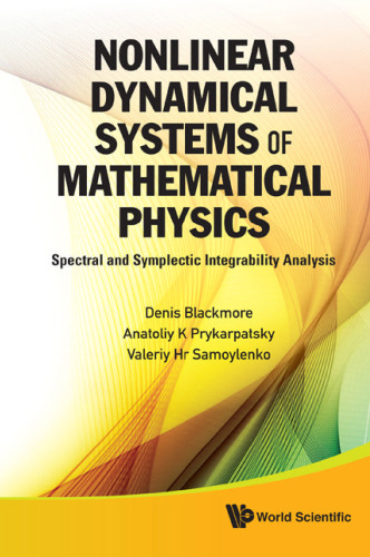 Nonlinear Dynamical Systems of Mathematical Physics: Spectral and Symplectic Integrability Analysis