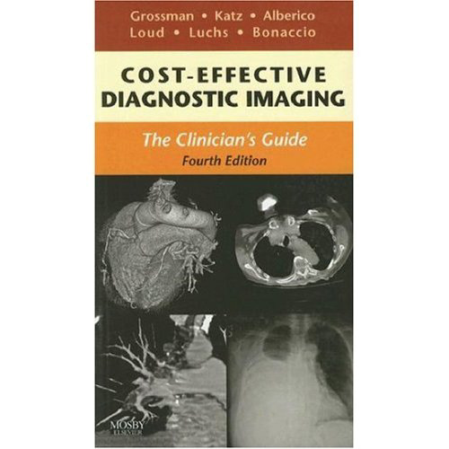 Cost Effective Diagnostic Imaging: The Clinician's Guide