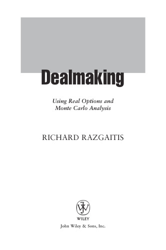 Dealmaking Using Real Options and Monte Carlo Analysis