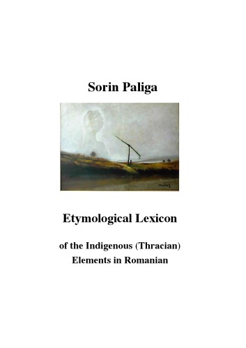 Etymological Lexicon of the Indigenous (Thracian) Elements in Romanian