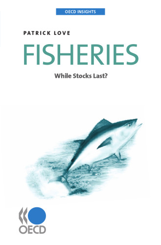 Fisheries: While Stocks Last (OECD Insights)