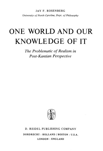 One World and Our Knowledge of It: The Problematic of Realism in Post-Kantian Perspective