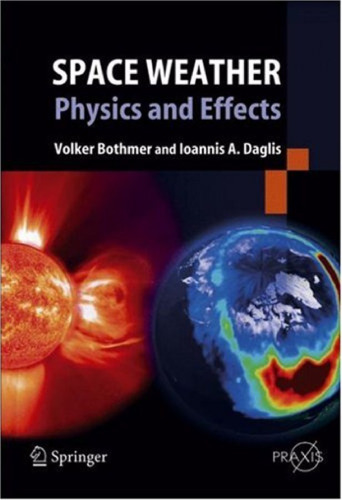 Space Weather (Springer Praxis Books   Environmental Sciences)