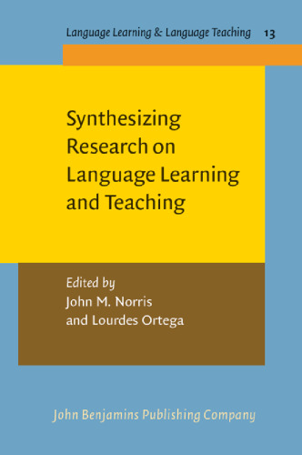 Synthesizing Research on Language Learning And Teaching (Language Teaching & Language Learning)