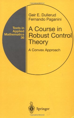 A Course in Robust Control Theory: A Convex Approach