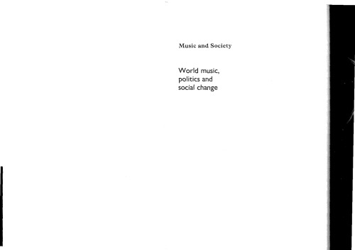 World Music, Politics, and Social Change: Papers from the International Association for the Study of Popular Music (Manchester New German Texts)