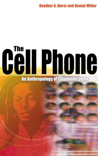 The Cell Phone: An Anthropology of Communication