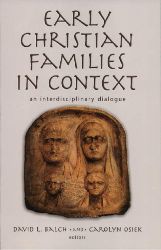 Early Christian Families in Context: An Interdisciplinary Dialogue