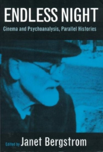 Endless Night: Cinema and Psychoanalysis, Parallel Histories