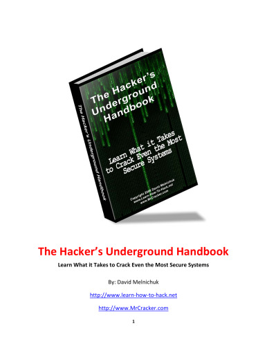 The Hacker's Underground Handbook: Learn how to hack and what it takes to crack even the most secure systems! (Volume 1)