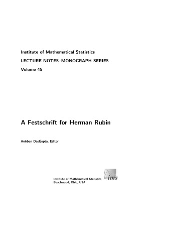 A Festschrift for Herman Rubin (Institute of Mathematical Statistics, Lecture Notes-Monograph Series)