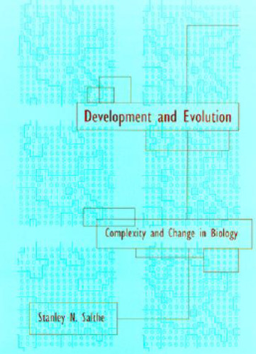 Development and Evolution: Complexity and Change in Biology