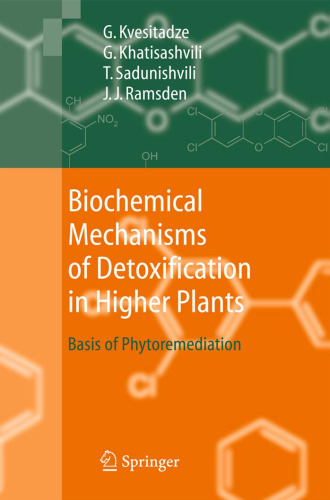 Biochemical Mechanisms of Detoxification in Higher Plants : Basis of Phytoremediation