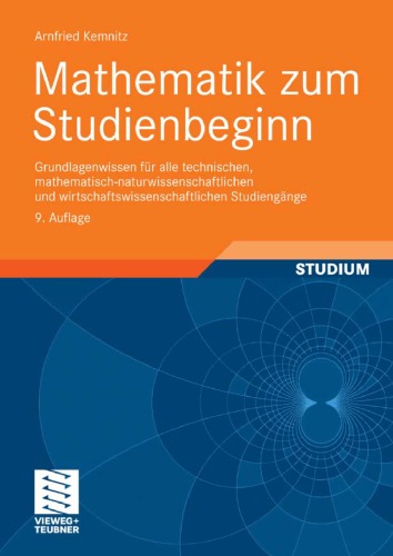 Mathematik zum Studienbeginn: Grundlagenwissen für alle technischen, mathematisch-naturwissenschaftlichen und wirtschaftswissenschaftlichen Studiengänge, 9. Auflage