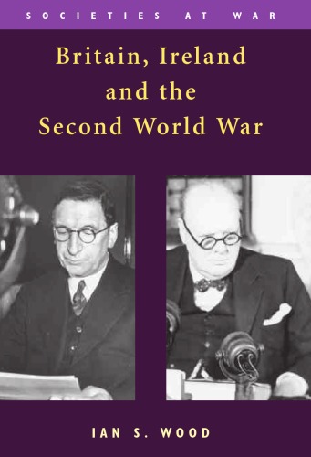 Britain, Ireland, and the Second World War (Societies at War)