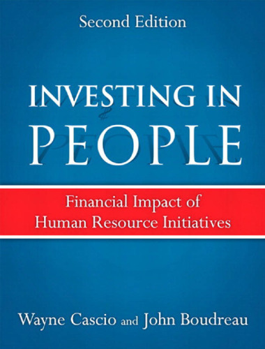 Investing in People: Financial Impact of Human Resource Initiatives (2nd Edition)