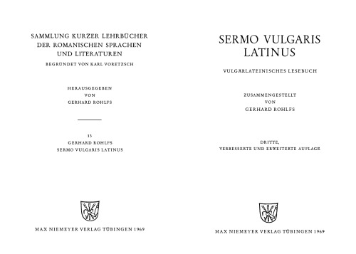 Sermo Vulgaris Latinus : Vulgarlateinisches Lesebuch (Sammlung Kurzer Lehrbücher der Romanischen Sprachen und Literaturen)