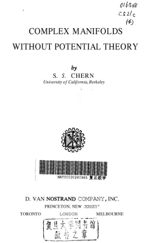 Complex manifolds without potential theory, (Van Nostrand mathematical studies, 15)