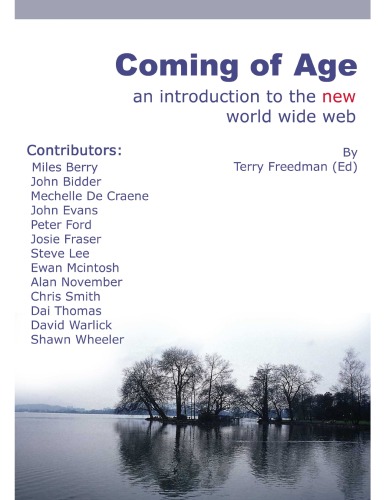 Coming Of Age: An Introduction To The NEW Worldwide Web