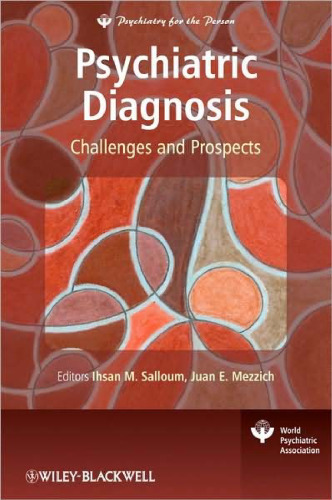 Psychiatric Diagnosis: Challenges and Prospects (World Psychiatric Association)