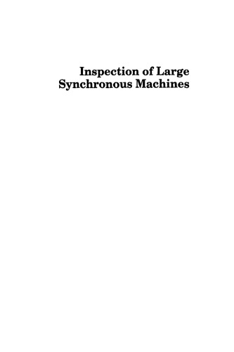 Inspection of Large Synchronous Machines: Checklists, Failure Identification, and Troubleshooting (IEEE Press Series on Power Engineering)