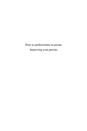 Pour Se Perfectionner en Persan Improving Your Persian