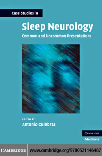 Case Studies in Sleep Neurology: Common and Uncommon Presentations (Case Studies in Neurology)