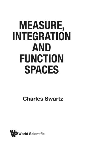 Measure, Integration and Function Spaces