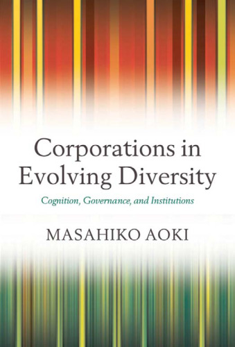 Corporations in Evolving Diversity: Cognition, Governance, and Institutions (Clarendon Lectures in Management Studies)