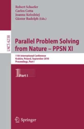 Parallel Problem Solving from Nature, PPSN XI: 11th International Conference, Krakov, Poland, September 11-15, 2010, Proceedings, Part I