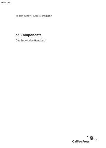 eZ Components. Das Entwickler-Handbuch