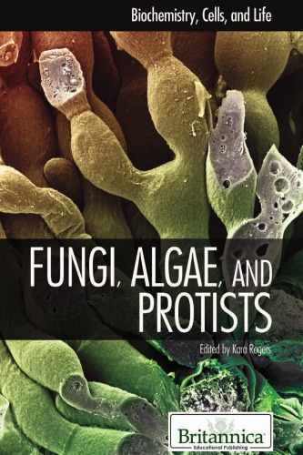 Fungi, Algae, and Protists