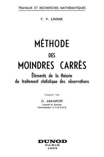 Méthodes des moindres carrés : éléments de la théorie du traitement statistique des observations