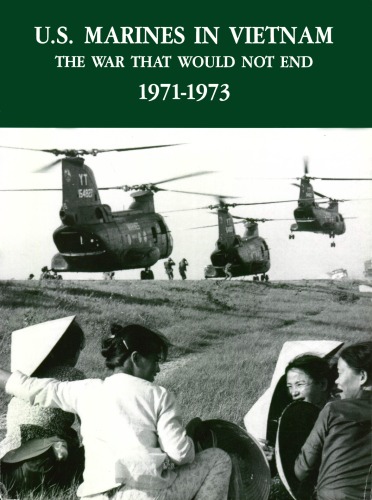 U.S. Marines in Vietnam: The war that would not end, 1971-1973