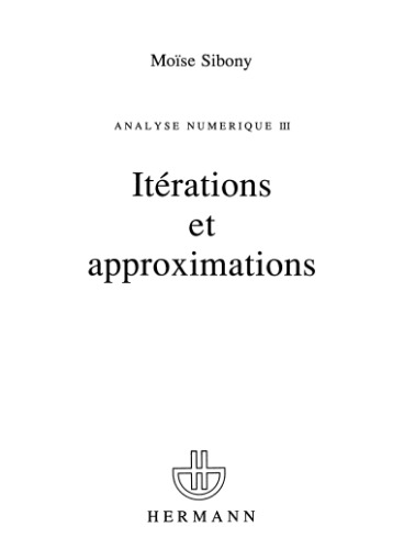 Analyse numérique, vol. 3 : Itérations et approximation